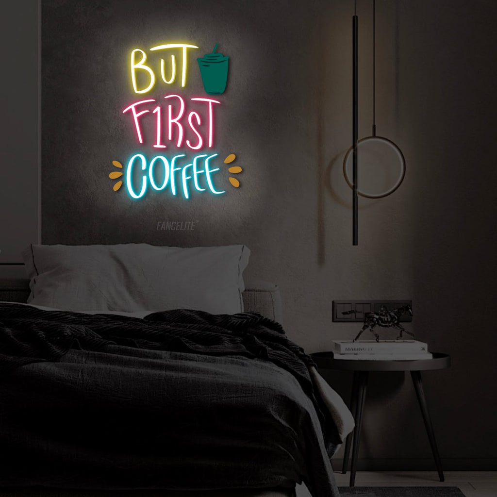 But First Coffee UV Printed Neon Sign