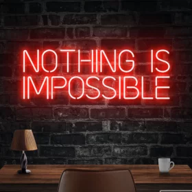 Nothing Is Impossible Neon LED Sign