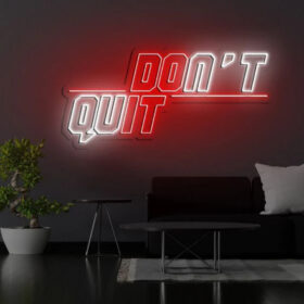 Dont Quit Neon Sign | Custom Neon Sign | Neon for Gym Wall Decor (24 By 15 Inches)